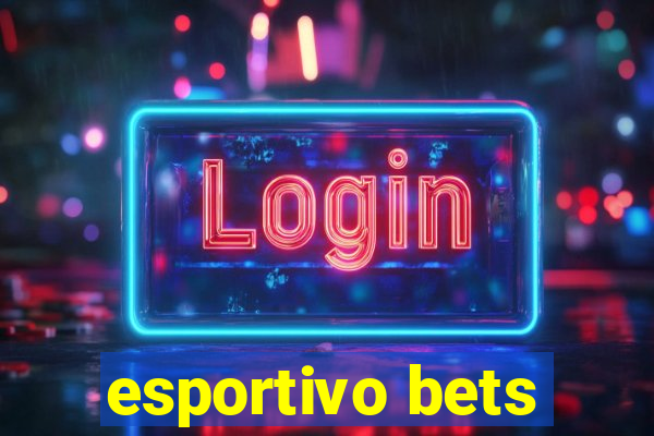 esportivo bets