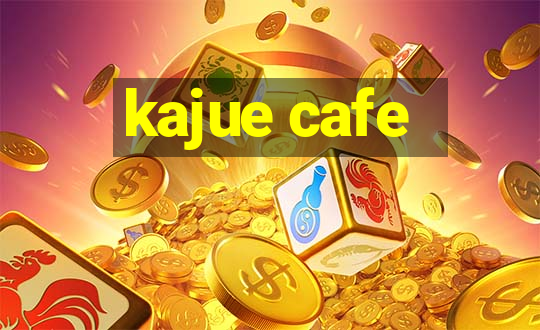 kajue cafe