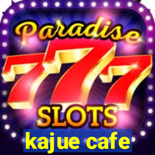 kajue cafe