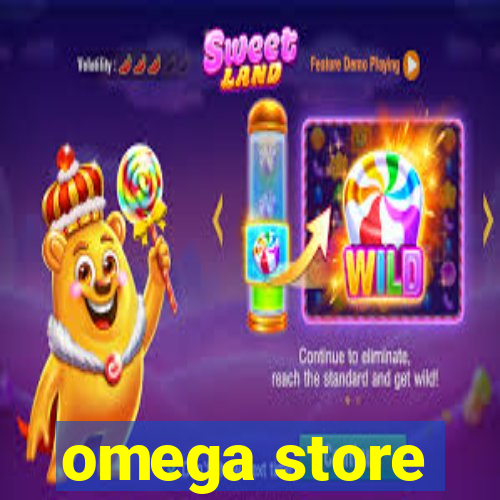 omega store