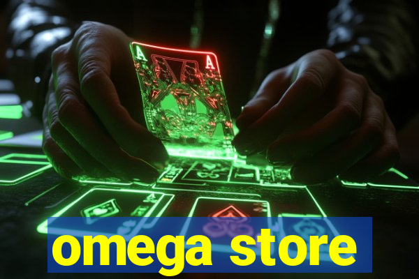 omega store