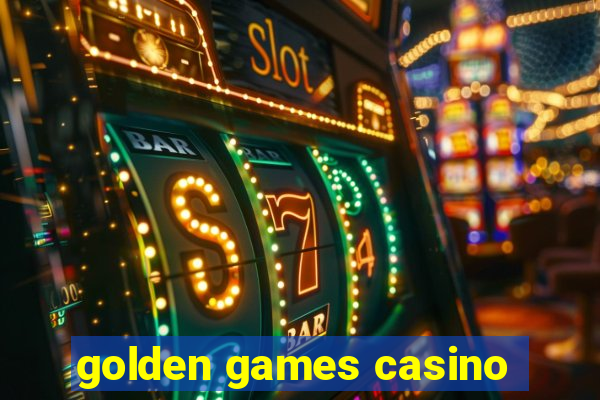 golden games casino