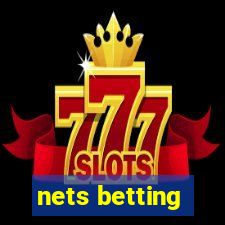 nets betting