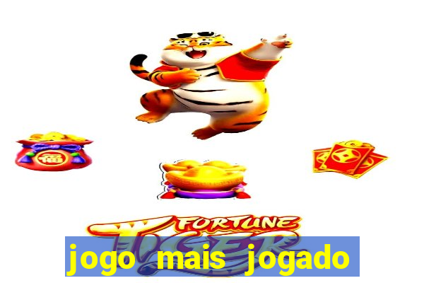 jogo mais jogado no mundo