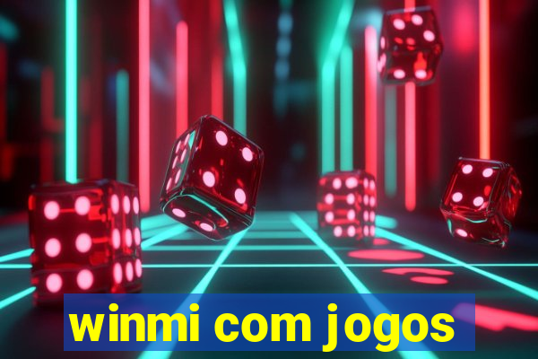 winmi com jogos