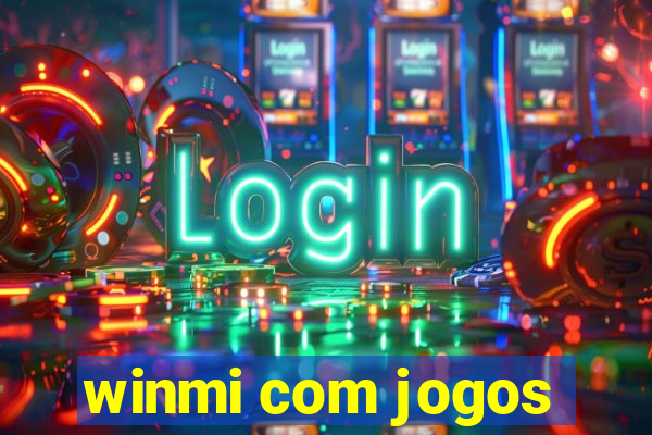 winmi com jogos