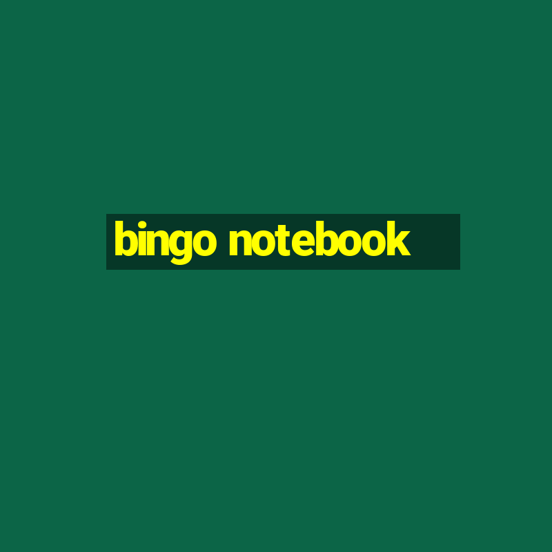 bingo notebook