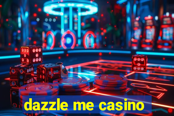 dazzle me casino