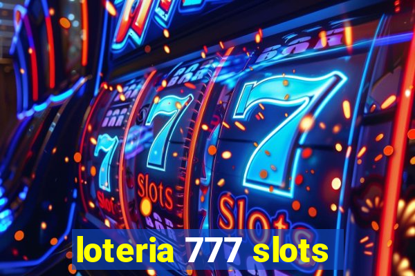 loteria 777 slots