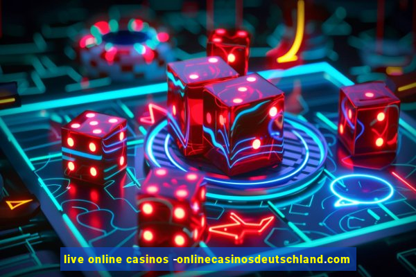 live online casinos -onlinecasinosdeutschland.com