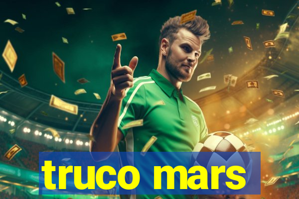 truco mars