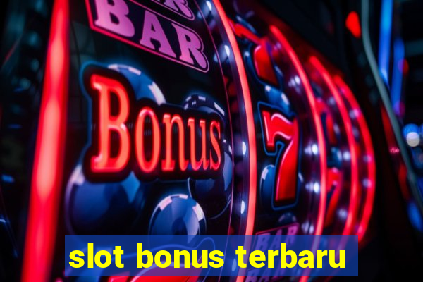 slot bonus terbaru