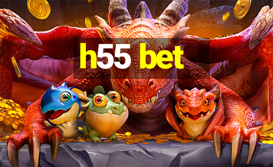 h55 bet