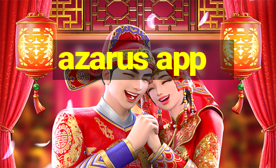 azarus app