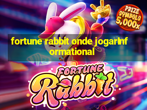 fortune rabbit onde jogarInformational