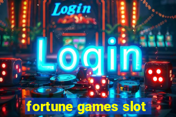 fortune games slot