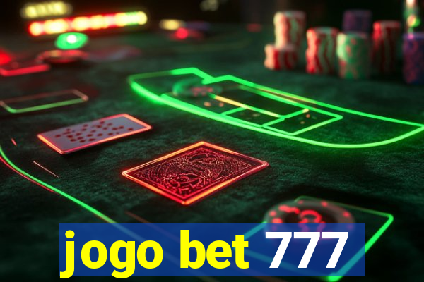 jogo bet 777