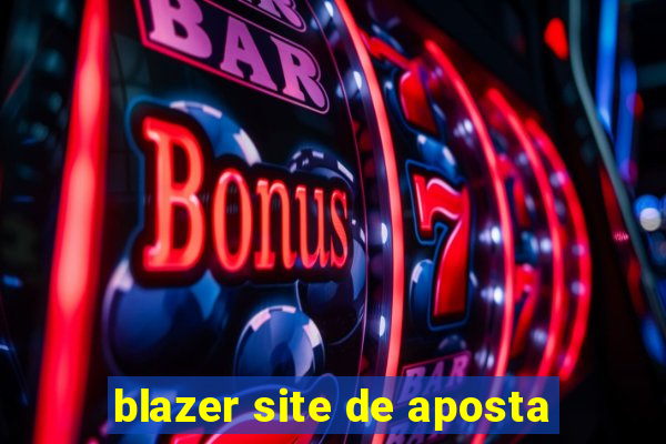 blazer site de aposta