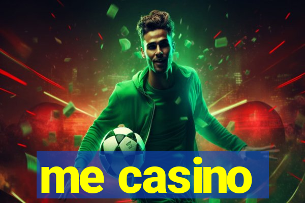 me casino