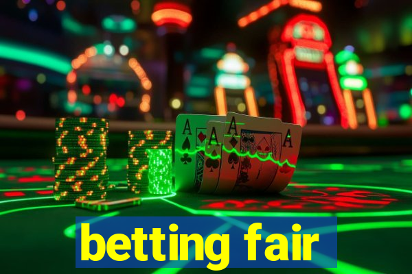 betting fair