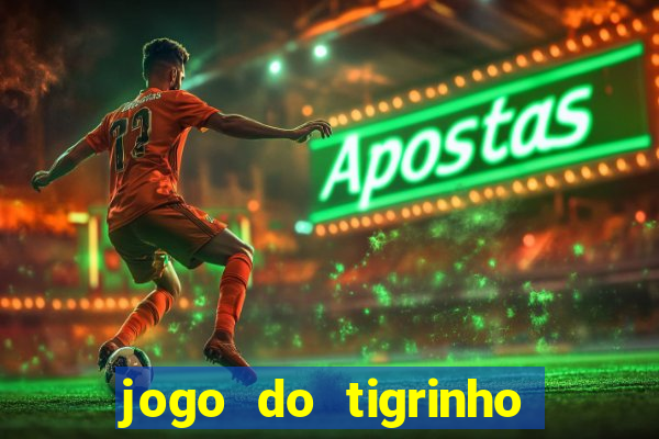 jogo do tigrinho aposta de r$ 1