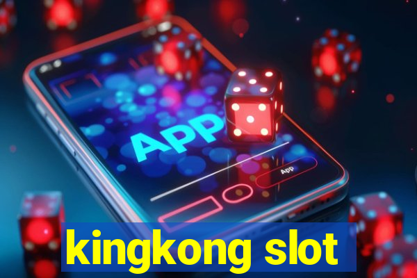 kingkong slot