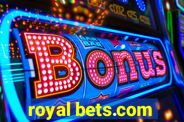 royal bets.com