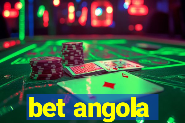 bet angola