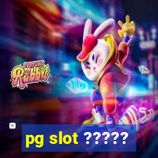 pg slot ?????