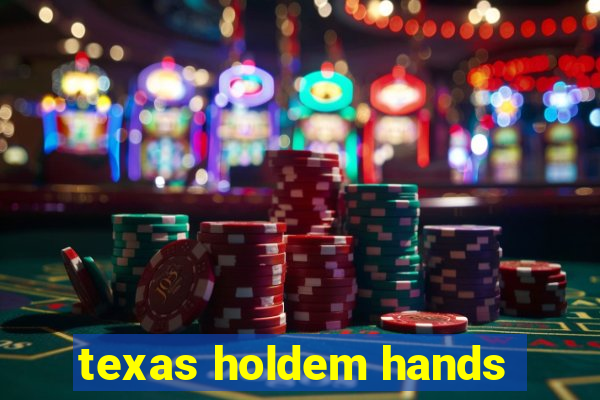 texas holdem hands