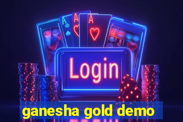 ganesha gold demo