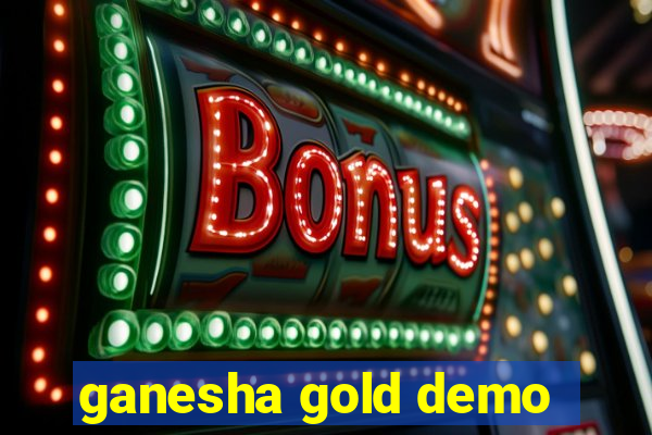 ganesha gold demo