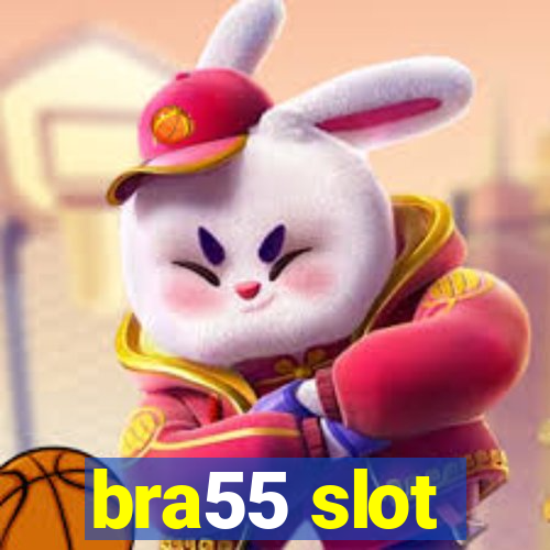 bra55 slot