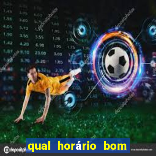 qual horário bom para jogar fortune tiger