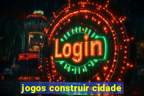 jogos construir cidade