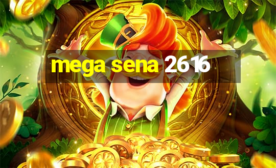 mega sena 2616