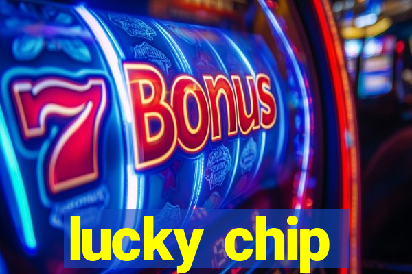 lucky chip