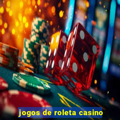 jogos de roleta casino