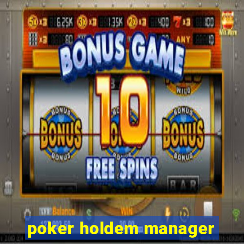 poker holdem manager