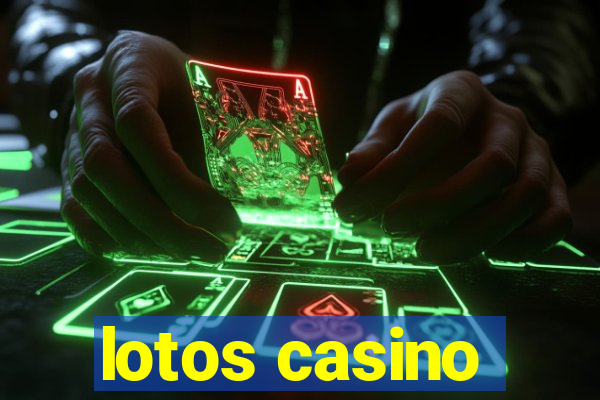 lotos casino