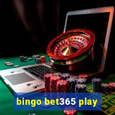 bingo bet365 play