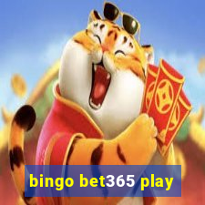 bingo bet365 play