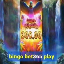 bingo bet365 play