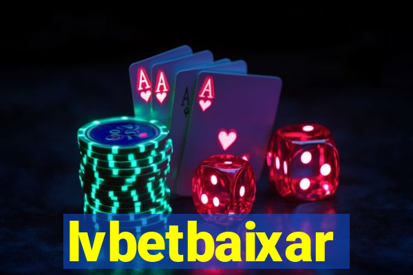 lvbetbaixar