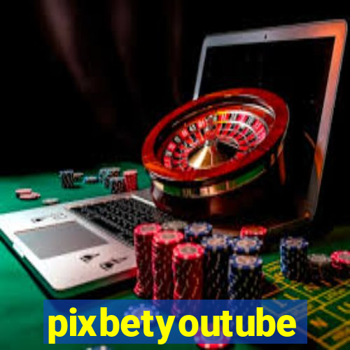 pixbetyoutube