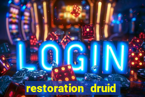 restoration druid best in slot