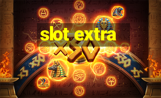 slot extra