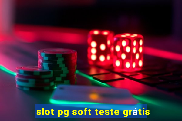 slot pg soft teste grátis