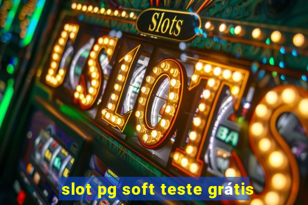 slot pg soft teste grátis