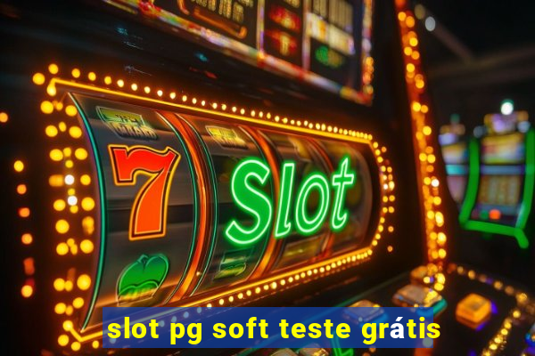 slot pg soft teste grátis